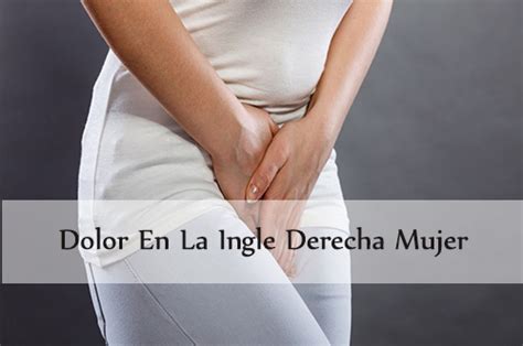 ingle en mujeres|Causas y tratamiento del dolor en la ingle en mujeres